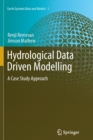 Image for Hydrological Data Driven Modelling : A Case Study Approach