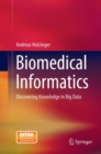 Image for Biomedical Informatics : Discovering Knowledge in Big Data