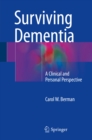 Image for Surviving Dementia: A Clinical and Personal Perspective