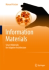 Image for Information Materials: Smart Materials for Adaptive Architecture