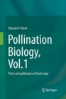 Image for Pollination Biology, Vol.1 : Pests and pollinators of fruit crops