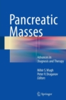 Image for Pancreatic Masses : Advances in Diagnosis and Therapy