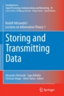 Image for Storing and Transmitting Data : Rudolf Ahlswede’s Lectures on Information Theory 1
