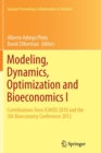 Image for Modeling, dynamics, optimization and bioeconomics I  : contributions from ICMOD 2010 and the 5th Bioeconomy Conference 2012