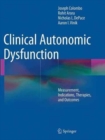 Image for Clinical Autonomic Dysfunction : Measurement, Indications, Therapies, and Outcomes