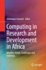 Image for Computing in research and development in Africa  : benefits, trends, challenges and solutions
