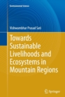 Image for Towards Sustainable Livelihoods and Ecosystems in Mountain Regions