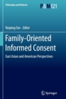 Image for Family-Oriented Informed Consent : East Asian and American Perspectives