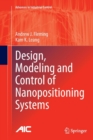 Image for Design, Modeling and Control of Nanopositioning Systems