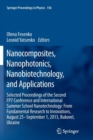 Image for Nanocomposites, nanophotonics, nanobiotechnology, and applications  : selected proceedings of the Second FP7 Conference and International Summer School Nanotechnology - From Fundamental Research to I