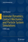 Image for Granular Dynamics, Contact Mechanics and Particle System Simulations : A DEM study
