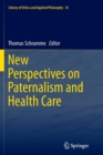 Image for New Perspectives on Paternalism and Health Care