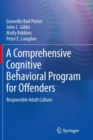 Image for A Comprehensive Cognitive Behavioral Program for Offenders : Responsible Adult Culture