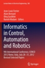 Image for Informatics in Control, Automation and Robotics : 9th International Conference, ICINCO 2012 Rome, Italy, July 28-31, 2012 Revised Selected Papers