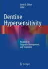 Image for Dentine Hypersensitivity : Advances in Diagnosis, Management, and Treatment