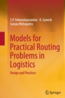 Image for Models for practical routing problems in logistics  : design and practices