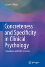 Image for Concreteness and Specificity in Clinical Psychology : Evaluations and Interventions