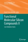 Image for Functional molecular silicon compoundsII,: Low oxidation states