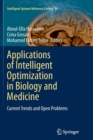Image for Applications of Intelligent Optimization in Biology and Medicine : Current Trends and Open Problems