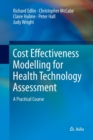 Image for Cost Effectiveness Modelling for Health Technology Assessment