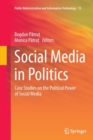 Image for Social Media in Politics : Case Studies on the Political Power of Social Media