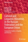 Image for Cultural and Linguistic Minorities in the Russian Federation and the European Union : Comparative Studies on Equality and Diversity