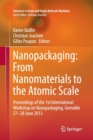 Image for Nanopackaging: From Nanomaterials to the Atomic Scale : Proceedings of the 1st International Workshop on Nanopackaging, Grenoble 27-28 June 2013