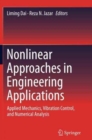 Image for Nonlinear approaches in engineering applications  : applied mechanics, vibration control, and numerical analysis