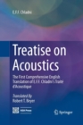 Image for Treatise on Acoustics : The First Comprehensive English Translation of E.F.F. Chladni&#39;s Traite d&#39;Acoustique