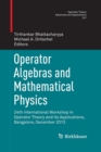 Image for Operator Algebras and Mathematical Physics : 24th International Workshop in Operator Theory and its Applications, Bangalore, December 2013