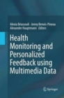 Image for Health Monitoring and Personalized Feedback using Multimedia Data