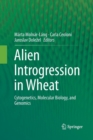 Image for Alien Introgression in Wheat : Cytogenetics, Molecular Biology, and Genomics
