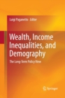Image for Wealth, Income Inequalities, and Demography