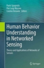 Image for Human Behavior Understanding in Networked Sensing : Theory and Applications of Networks of Sensors