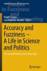 Image for Accuracy and Fuzziness. A Life in Science and Politics : A Festschrift book to Enric Trillas Ruiz