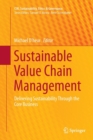 Image for Sustainable Value Chain Management : Delivering Sustainability Through the Core Business