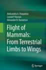 Image for Flight of Mammals: From Terrestrial Limbs to Wings