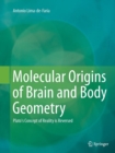 Image for Molecular origins of brain and body geometry  : Plato&#39;s concept of reality is reversed