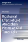 Image for Biophysical Effects of Cold Atmospheric Plasma on Glial Tumor Cells
