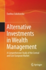 Image for Alternative investments in wealth management  : a comprehensive study of the Central and East European market
