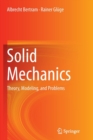 Image for Solid Mechanics : Theory, Modeling, and Problems