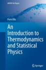 Image for An Introduction to Thermodynamics and Statistical Physics