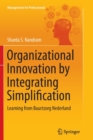 Image for Organizational Innovation by Integrating Simplification : Learning from Buurtzorg Nederland