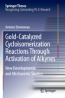 Image for Gold-Catalyzed Cycloisomerization Reactions Through Activation of Alkynes