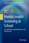 Image for Mental Health Screening at School : Instrumentation, Implementation, and Critical Issues