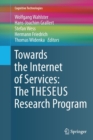Image for Towards the Internet of Services: The THESEUS Research Program