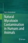 Image for Natural Mycotoxin Contamination in Humans and Animals
