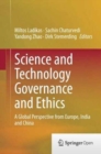 Image for Science and Technology Governance and Ethics : A Global Perspective from Europe, India and China