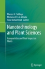 Image for Nanotechnology and Plant Sciences : Nanoparticles and Their Impact on Plants