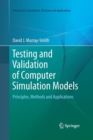 Image for Testing and Validation of Computer Simulation Models : Principles, Methods and Applications